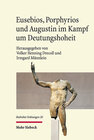 Buchcover Eusebios, Porphyrios und Augustin im Kampf um Deutungshoheit