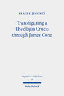 Buchcover Transfiguring a Theologia Crucis through James Cone