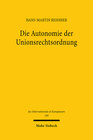 Buchcover Die Autonomie der Unionsrechtsordnung
