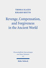 Buchcover Revenge, Compensation, and Forgiveness in the Ancient World