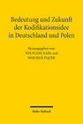 Buchcover Bedeutung und Zukunft der Kodifikationsidee in Deutschland und Polen