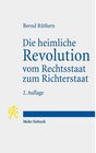 Buchcover Die heimliche Revolution vom Rechtsstaat zum Richterstaat - Bernd Rüthers (ePub)