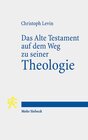 Buchcover Das Alte Testament auf dem Weg zu seiner Theologie