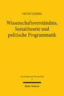 Buchcover Wissenschaftsverständnis, Sozialtheorie und politische Programmatik