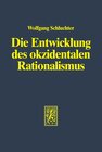 Buchcover Die Entwicklung des okzidentalen Rationalismus / Die Entwicklung des okzidentalen Rationalismus