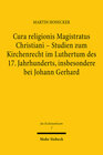 Buchcover Cura religionis Magistratus Christiani - Studien zum Kirchenrecht im Luthertum des 17. Jahrhunderts, insbesondere bei Jo