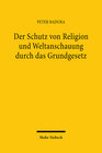 Buchcover Der Schutz von Religion und Weltanschauung durch das Grundgesetz