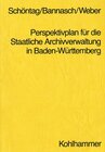 Buchcover Perspektivplan für die Staatliche Archivverwaltung in Baden-Württemberg