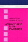 Buchcover Antikonvulsiva in der Psychiatrie