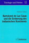 Buchcover Bartolomé de Las Casas und die Eroberung des indianischen Kontinents