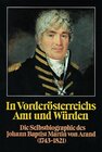 Buchcover In Vorderösterreichs Amt und Würden. Die Selbstbiographie des Johann Baptist Martin von Arand (1743-1821)