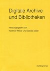 Buchcover Digitale Archive und Bibliotheken. Neue Zugangsmöglichkeiten und Nutzungsqualitäten