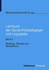 Lehrbuch der Sprachheilpädagogik und Logopädie / Beratung, Therapie und Rehabilitation width=