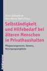 Buchcover Selbständigkeit und Hilfebedarf bei älteren Menschen in Privathaushalten