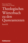 Buchcover Theologisches Wörterbuch zu den Qumrantexten. Band 3
