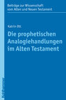 Buchcover Die prophetischen Analogiehandlungen im Alten Testament