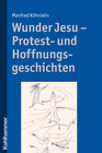 Buchcover Wunder Jesu - Protest- und Hoffnungsgeschichten