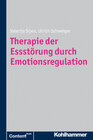 Buchcover Therapie der Essstörung durch Emotionsregulation