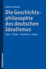 Buchcover Die Geschichtsphilosophie des deutschen Idealismus