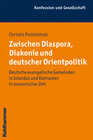 Buchcover Zwischen Diaspora, Diakonie und deutscher Orientpolitik
