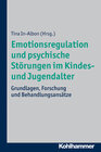 Buchcover Emotionsregulation und psychische Störungen im Kindes- und Jugendalter