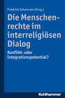 Buchcover Die Menschenrechte im interreligiösen Dialog