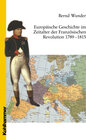 Buchcover Europäische Geschichte im Zeitalter der Französischen Revolution 1789 - 1815