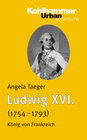 Buchcover Ludwig XVI. (1754-1793)