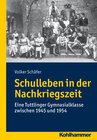 Buchcover Schulleben in der Nachkriegszeit