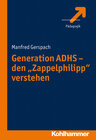 Buchcover Generation ADHS - den "Zappelphilipp" verstehen