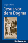 Buchcover Jesus vor dem Dogma