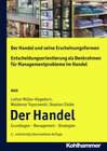Buchcover Der Handel und seine Erscheinungsformen + Entscheidungsorientierung als Denkrahmen für Managementprobleme im Handel