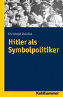 Buchcover Hitler als Symbolpolitiker