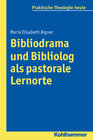 Buchcover Bibliodrama und Bibliolog als pastorale Lernorte