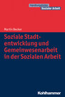 Buchcover Soziale Stadtentwicklung und Gemeinwesenarbeit in der Sozialen Arbeit