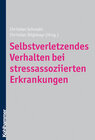 Buchcover Selbstverletzendes Verhalten bei stressassoziierten Erkrankungen