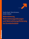 Buchcover Wahrnehmung, Wahrnehmungsstörungen und Wahrnehmungsförderung im Grundschulalter