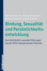Buchcover Bindung, Sexualität und Persönlichkeitsentwicklung