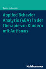 Buchcover Applied Behavior Analysis (ABA) in der Therapie von Kindern mit Autismus