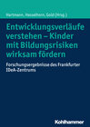 Buchcover Entwicklungsverläufe verstehen - Kinder mit Bildungsrisiken wirksam fördern