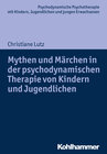 Buchcover Mythen und Märchen in der psychodynamischen Therapie von Kindern und Jugendlichen