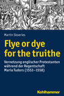 Buchcover Flye or dye for the truithe