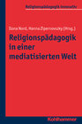 Buchcover Religionspädagogik in einer mediatisierten Welt