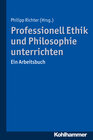 Buchcover Professionell Ethik und Philosophie unterrichten