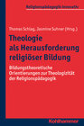 Buchcover Theologie als Herausforderung religiöser Bildung