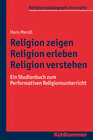 Buchcover Religion zeigen - Religion erleben - Religion verstehen