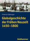 Buchcover Globalgeschichte der Frühen Neuzeit 1450-1800