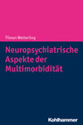 Neuropsychiatrische Aspekte der Multimorbidität width=