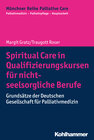 Buchcover Spiritual Care in Qualifizierungskursen für nicht-seelsorgliche Berufe