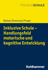 Buchcover Inklusive Schule - Handlungsfeld motorische und kognitive Entwicklung